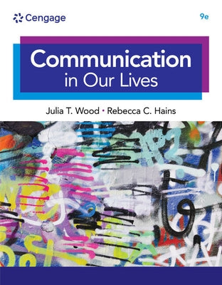 Communication in Our Lives by Wood, Julia T.