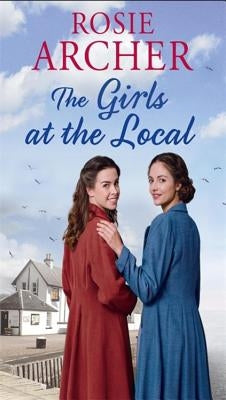 The Girls from the Local by Archer, Rosie