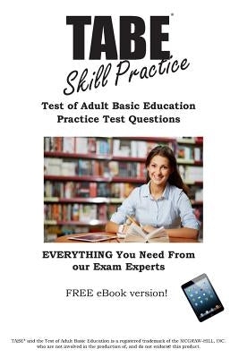 TABE Skill Practice!: Practice Test Questions for the Test of Adult Basic Education by Complete Test Preparation Inc
