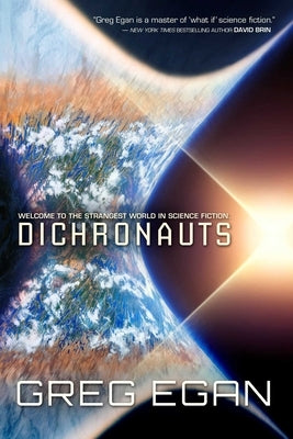 Dichronauts by Egan, Greg