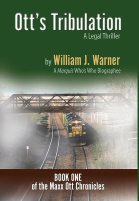 Ott's Tribulation - A Legal Thriller by Warner, William J.