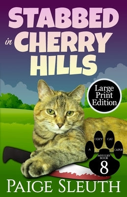 Stabbed in Cherry Hills by Sleuth, Paige