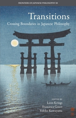 Transitions: Crossing Boundaries in Japanese Philosophy by Greco, Francesca