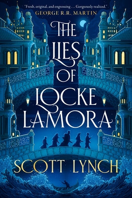 The Lies of Locke Lamora by Lynch, Scott
