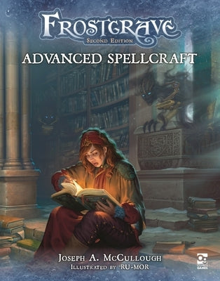 Frostgrave: Advanced Spellcraft by McCullough, Joseph A.