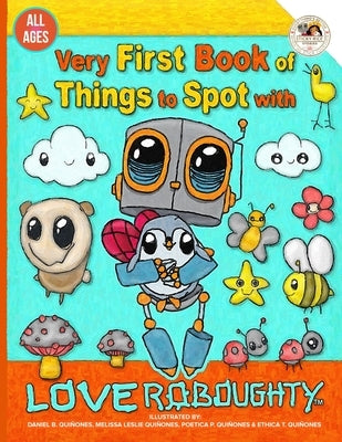 Very First Book of Things to Spot with Love Roboughty by Quinones, Melissa L.