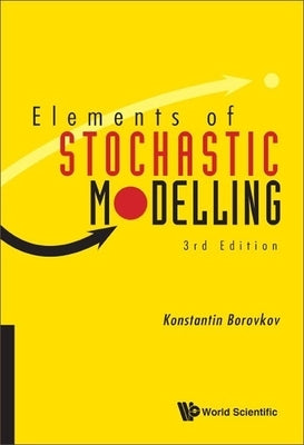 Elements of Stochastic Modelling (Third Edition) by Borovkov, Konstantin