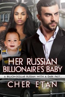 Her Russian Billionaire's Baby: A BWWM Mafia Pregnancy Romance by Etan, Cher