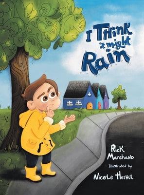 I Think It Might Rain by Marchand, Rick