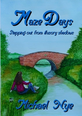 Maze Days by Nye, Michael