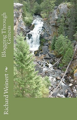 Blogging Through Genesis by Weinert, Richard