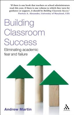 Building Classroom Success by Martin, Andrew