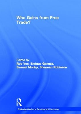Who Gains from Free Trade: Export-Led Growth, Inequality and Poverty in Latin America by Vos, Rob