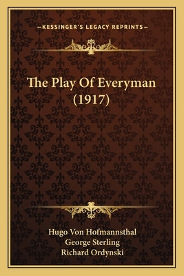 The Play Of Everyman (1917) by Hofmannsthal, Hugo Von