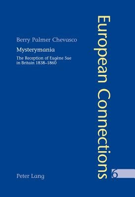 Mysterymania: The Reception of Eugène Sue in Britain 1838-1860 by Collier, Peter