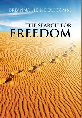 The Search for Freedom by Biddlecombe, Breanna Lee