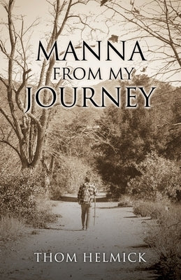 Manna From My Journey by Helmick, Thom