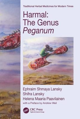 Harmal: The Genus Peganum by Lansky, Ephraim Shmaya