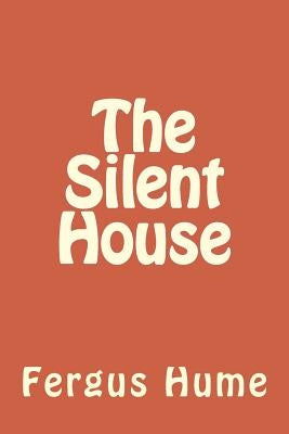 The Silent House by Hume, Fergus