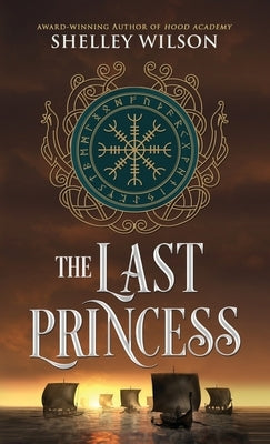 The Last Princess by Wilson, Shelley