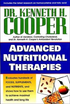 Advanced Nutritional Therapies by Cooper, Kenneth