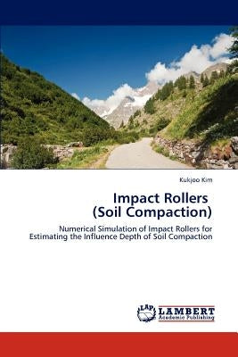 Impact Rollers (Soil Compaction) by Kim, Kukjoo