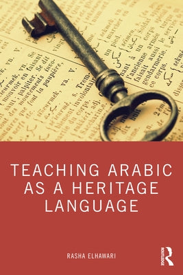 Teaching Arabic as a Heritage Language by Elhawari, Rasha
