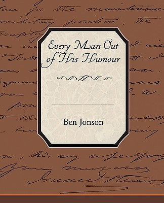 Every Man Out of His Humour by Jonson, Ben