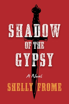Shadow of the Gypsy by Frome, Shelly
