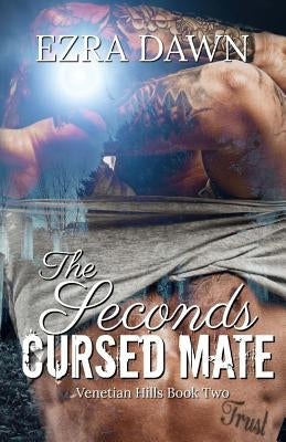The Second's Cursed Mate by Dawn, Ezra