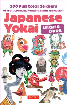 Japanese Yokai Sticker Book: Over 200 Full Color Stickers of Monsters, Demons, Ghosts and Goblins by Tuttle Studio