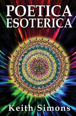 Poetica Esoterica by Simons, Keith