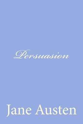 Persuasion by Austen, Jane