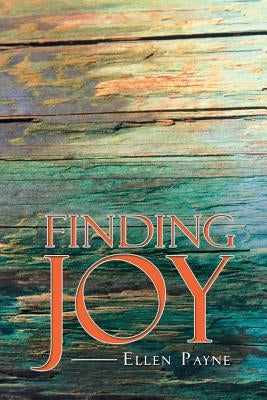 Finding Joy by Payne, Ellen