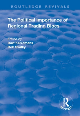The Political Importance of Regional Trading Blocs by Kerremans, Bart