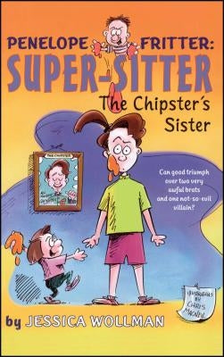 The Chipster's Sister by Wollman, Jessica