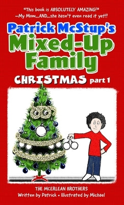 Patrick McStup's Mixed-Up Family Christmas part 1 by McErlean, Patrick
