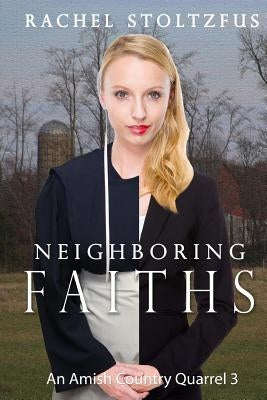 Neighboring Faiths by Stoltzfus, Rachel