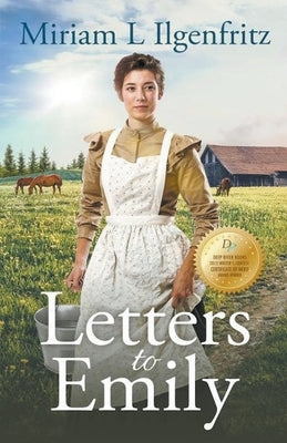 Letters to Emily by Ilgenfritz, Miriam