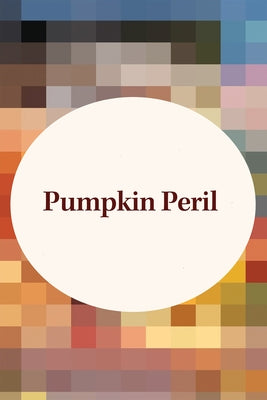 Pumpkin Peril by Penney, Elizabeth
