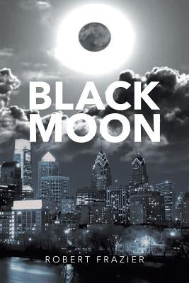 Black Moon by Frazier, Robert