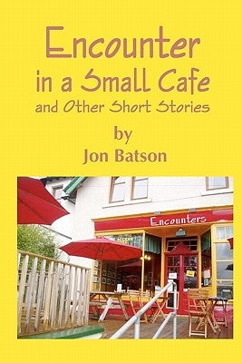 Encounter in a Small Cafe by Batson, Jon