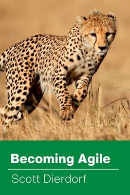 Becoming Agile by Dierdorf, Scott