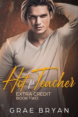Hot for Teacher by Bryan, Grae