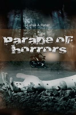 Parade of Horrors by Raber, Lance A.