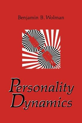 Personality Dynamics by Wolman, Benjamin B.