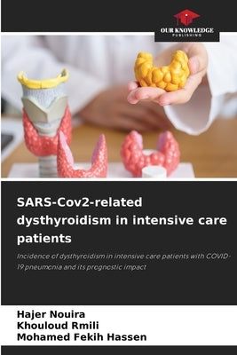 SARS-Cov2-related dysthyroidism in intensive care patients by Nouira, Hajer