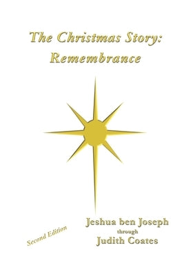 The Christmas Story: Remembrance by Coates, Judith