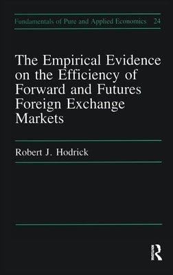 Empirical Evidence on the Efficiency of Forward and Futures Foreign Exchange Markets by Hodrick, Robert J.