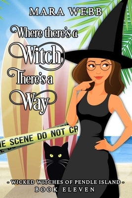Where There's a Witch There's a Way by Webb, Mara